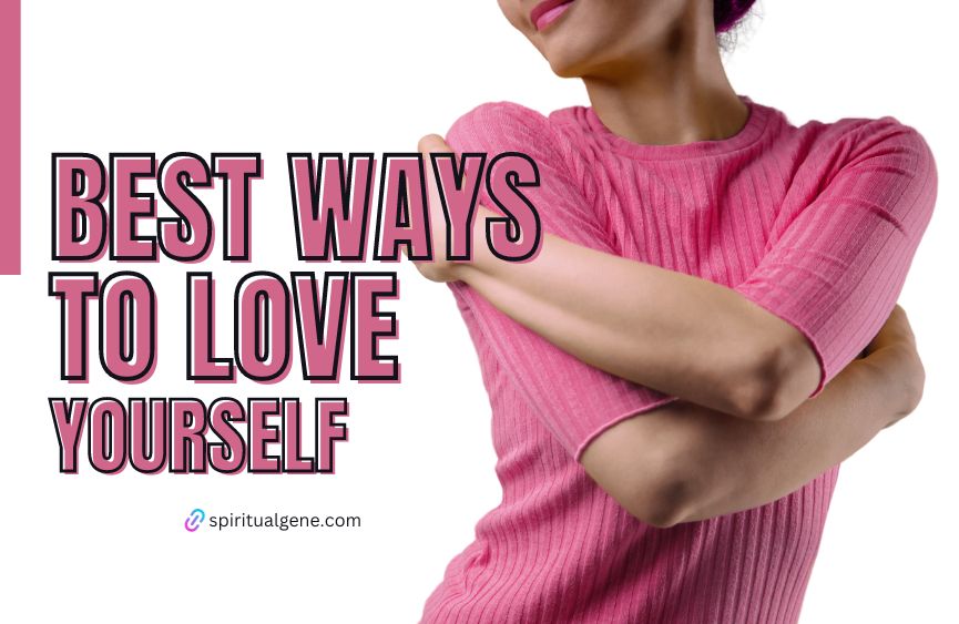 Best Ways to Love Yourself