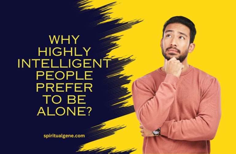 Why Highly Intelligent People Prefer to Be Alone