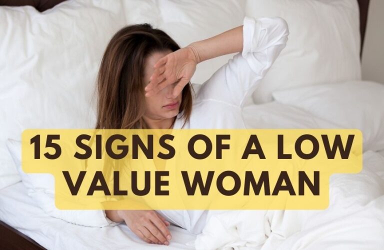 15 Signs of a Low Value Woman