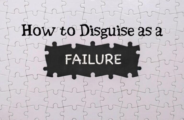 How to Disguise as a Failure: Embracing the Unusual