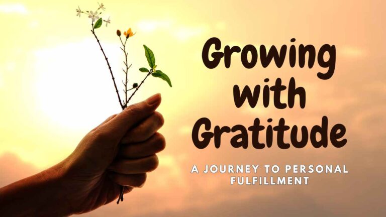 Growing with Gratitude: A Journey to Personal Fulfillment